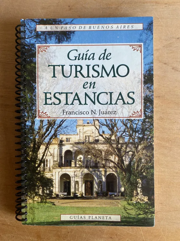 Guia de turismo en estancias - Juarez, Francisco N (3n5)