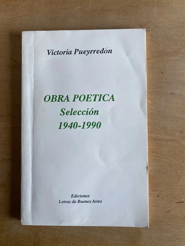 Obra poetica. Seleccion 1940-1990 - Pueyrredon, V.(2v1)