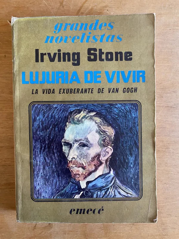 Lujuria de vivir. La vida exuberante de Van Gogh- Stone(2v3