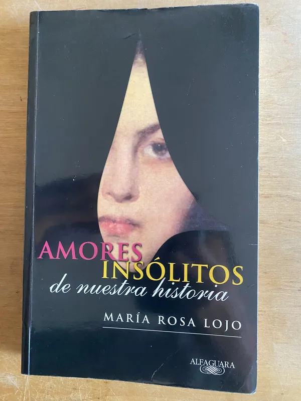 Amores insolitos de nuestra historia- Lojo, Maria Rosa (2v3