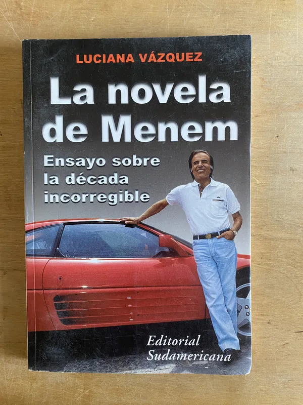 La novela de Menem. Ensayo sobre la decada in- Vazquez (2w1