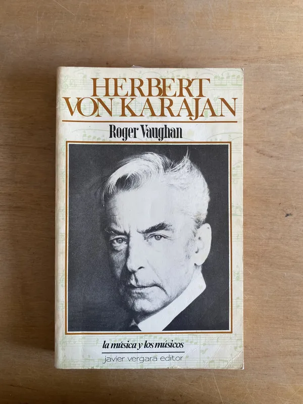 Herbert von Karajan. La musica y los musicos - Vaughan (2w3