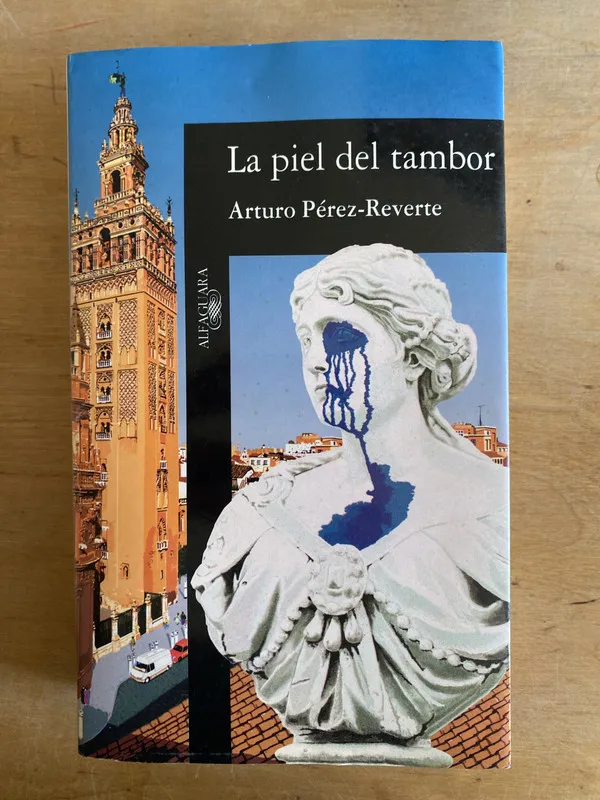La piel del tambor - Perez-Reverte, Arturo (2w7)