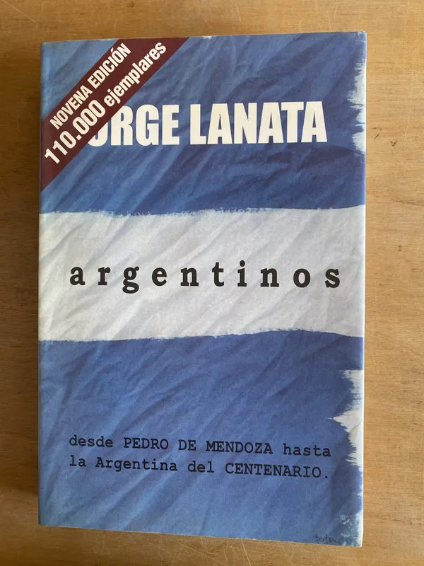 Argentinos. Desde Pedro de Mendoza hasta- Lanata (3h5)