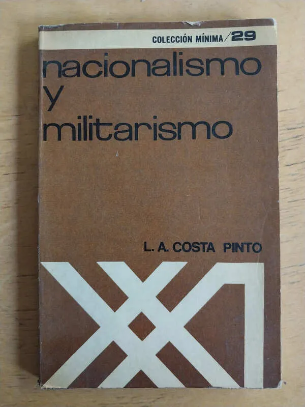 Nacionalismo Y Militarismo - Costa Pinto, L.a. (i4)