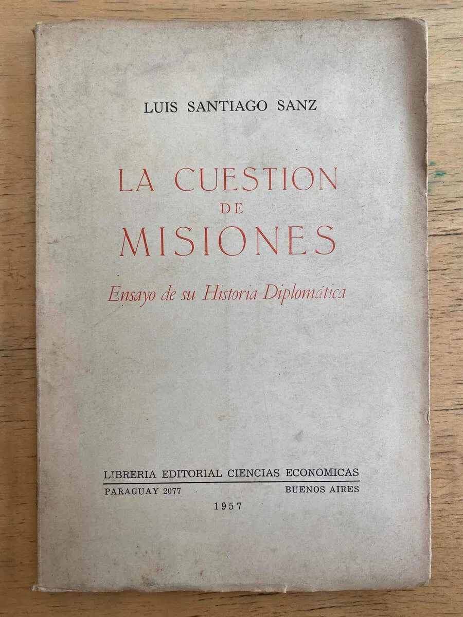 La Cuestion De Misiones Ensayo Historia Diplomati- Sanz (k4)
