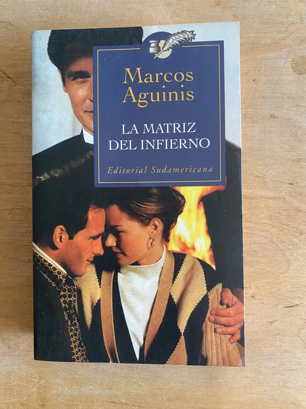 Tapa de La matriz del infierno - Aguinis, Marcos (3i6)