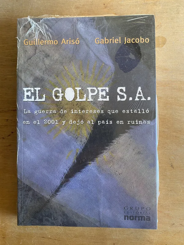 El golpe S.A. La guerra de intereses - Ariso (3i6)