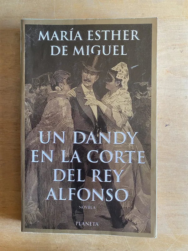 Un dandy en la corte del rey Alfonso - De Miguel (3h4)