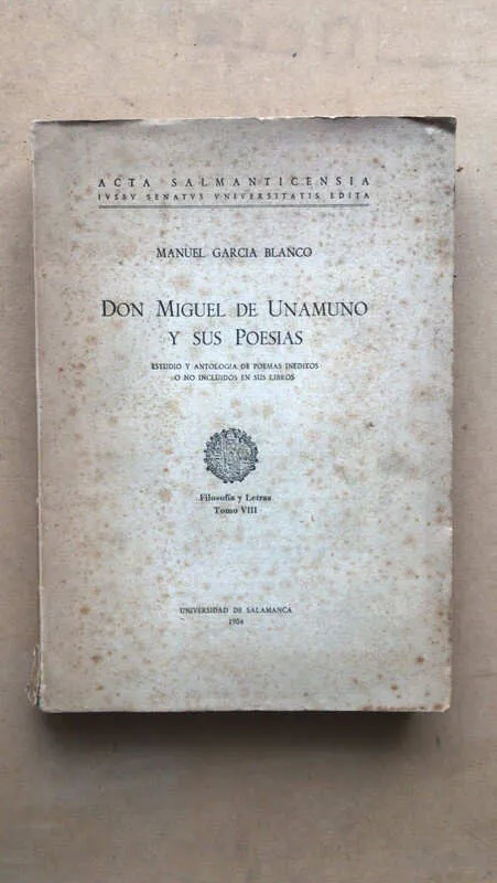 Don Miguel De Unamuno Y Sus Poesias - Garcia Blanco, M. (n3)