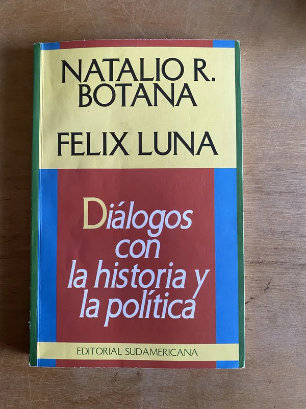 Tapa de Dialogos con la historia y la politica - Botana; Luna (3h7)