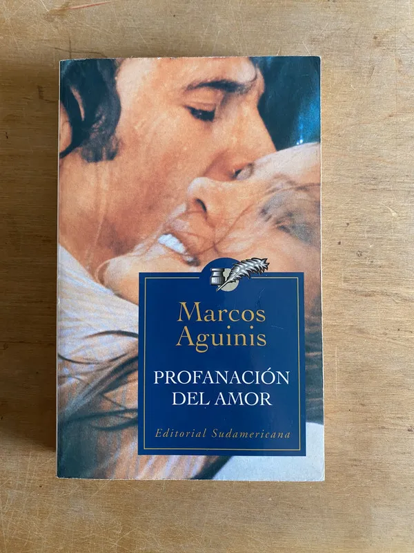 Profanacion del amor - Aguinis, Marcos (3f4)