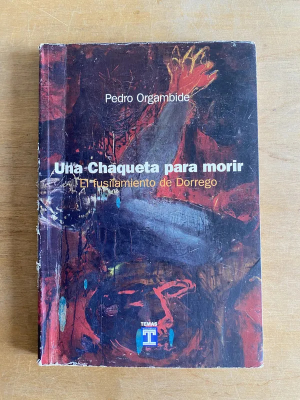 Una chaqueta para morir. El fusilamiento de- Orgambide (3f4