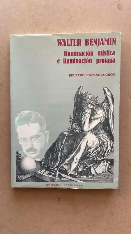 Walter Benjamin, Iluminacion Mistica E- Fernandez Gijon (L2)