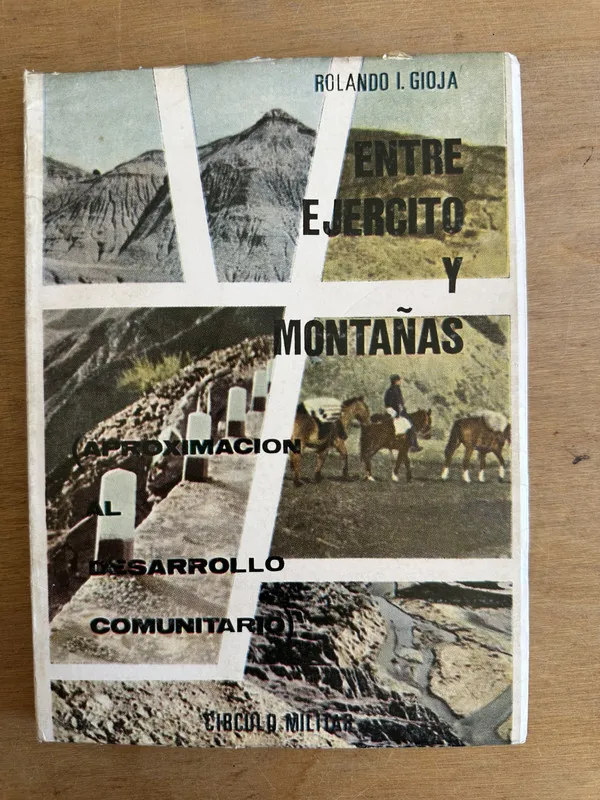 Entre ejercito y montañas - Gioja Rolando I. (3L4)