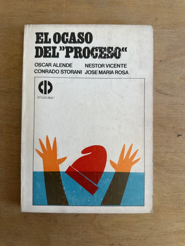 El ocaso del 'Proceso' - Alende; Vicente; Storani (3L4)