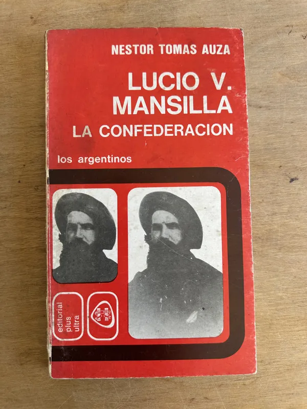 Lucio V. Mansilla. La Confederacion - Auza (3L4)