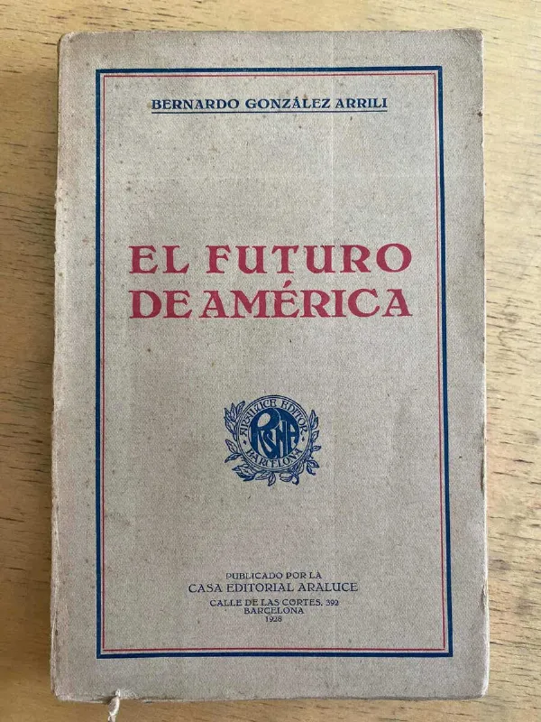 El Futuro De America - Gonzalez Arrili, Bernardo (g1)