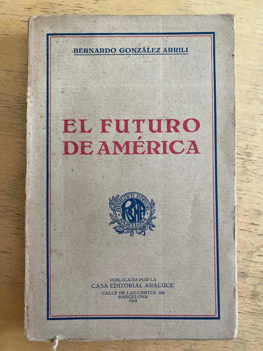 El Futuro De America - Gonzalez Arrili, Bernardo (g1)