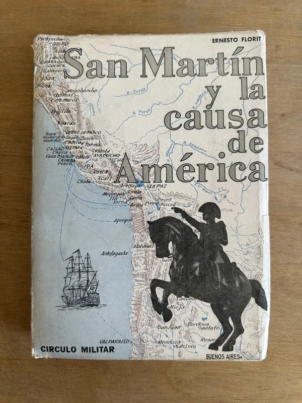 San Martin y la causa de America - Florit Ernesto (3L5)
