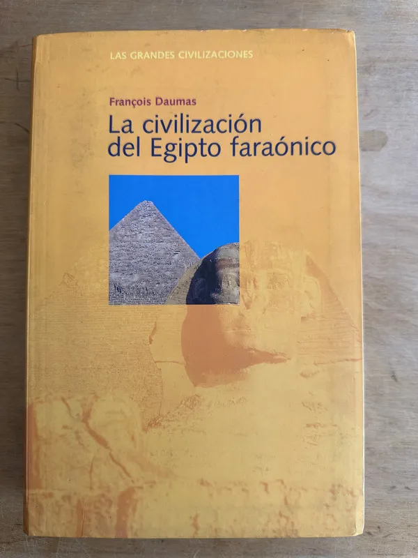 La civilizacion del Egipto faraonico- Daumas Francois (3L7)