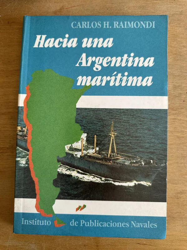 Hacia una Argentina maritima - Raimondi Carlos H. (3L7)