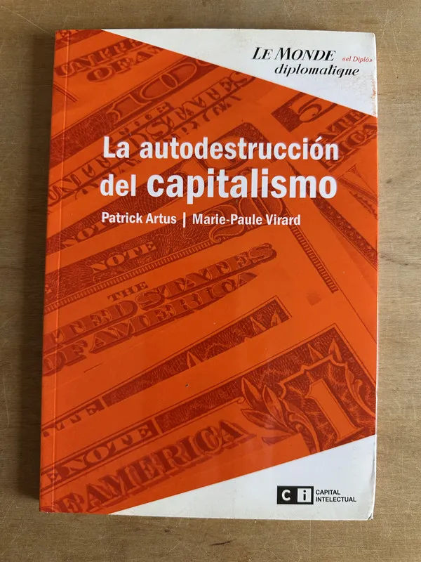 La autodestruccion del capitalismo - Artus (2r1)