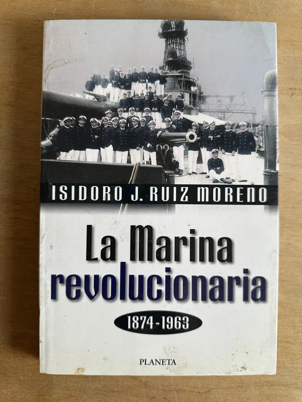 La marina revolucionaria - Ruiz Moreno Isidoro J. (2r2)