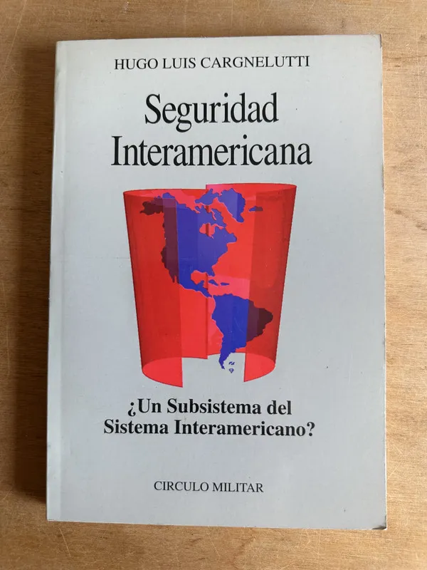 Seguridad interamericana - Cargnelutti Hugo Luis (2r3)