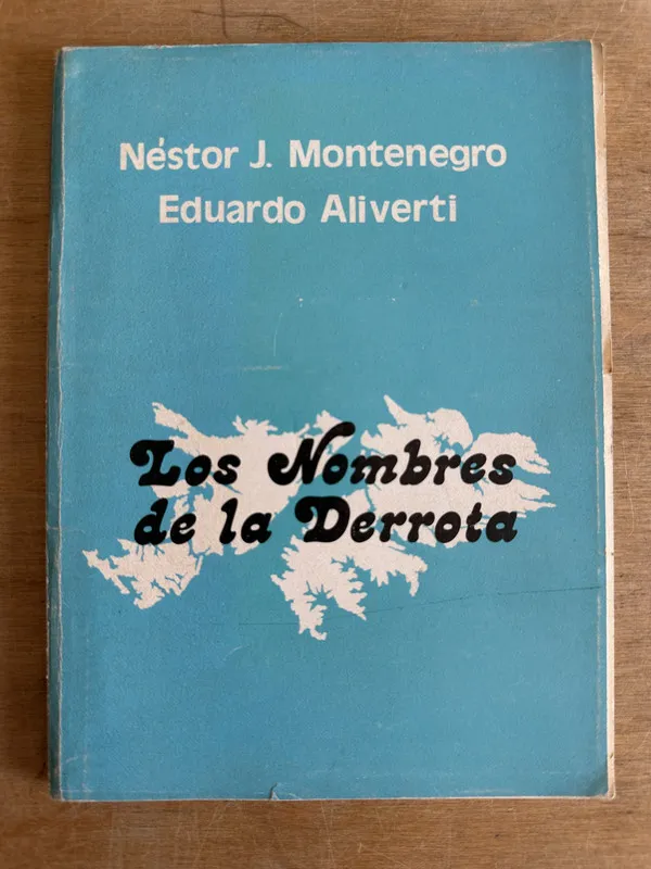 Tapa de Los nombres de la derrota - Montenegro; Aliverti (2t7)