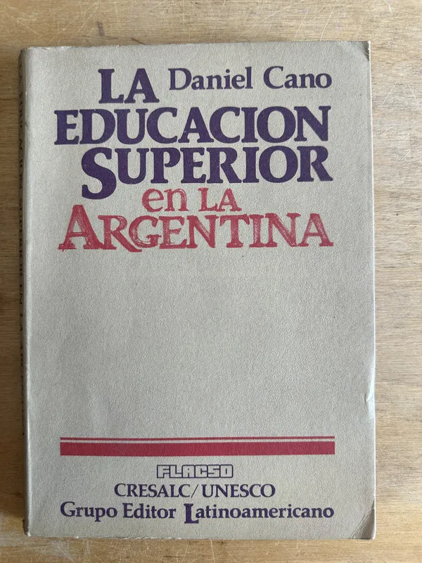 La educacion superior en la Argentina - Cano Daniel (2t7)
