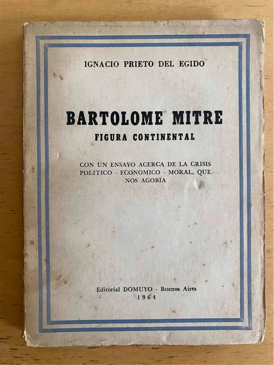 Bartolome Mitre Figura Continental - Prieto Del Egido (j5)