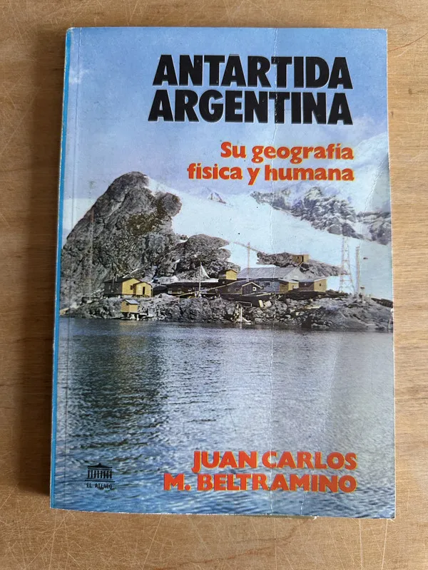 Antartida Argentina - Beltramino Juan Carlos M. (2p3)