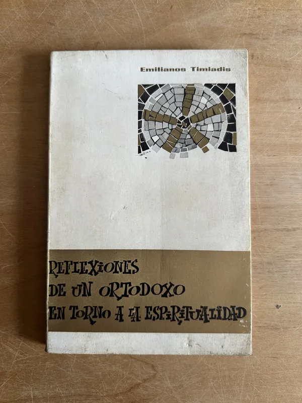 Reflexiones de un ortodoxo - Timiadis Emilianos (2p3)