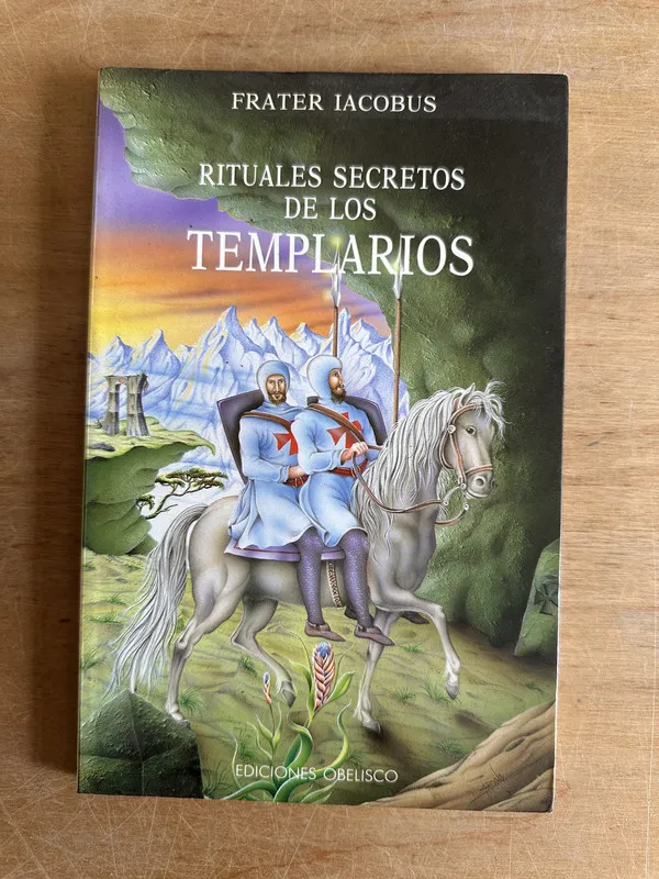 Rituales secretos de los templarios - Frater Iacobus (2o5)