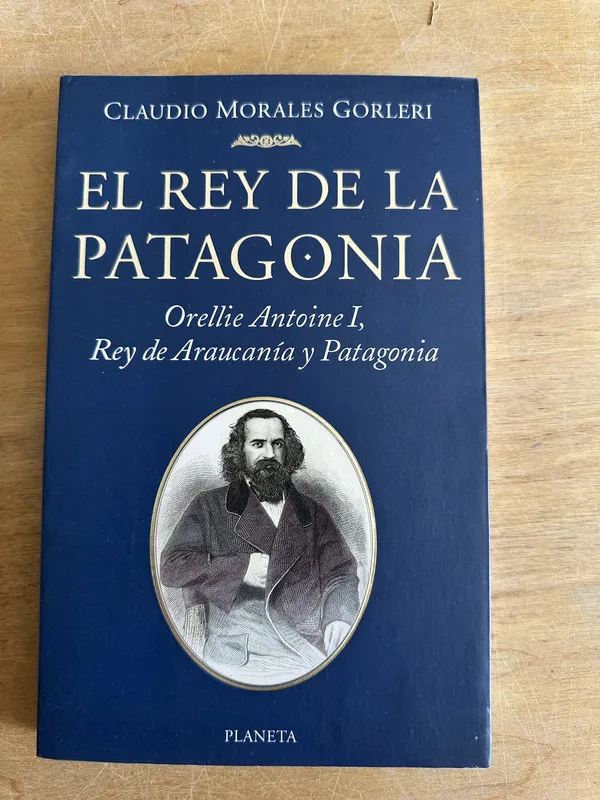 El rey de la Patagonia - Morales Gorleri Claudio (2n6)