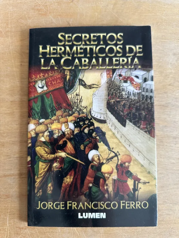 Secretos hermeticos de la caballeria - Ferro (2n1)