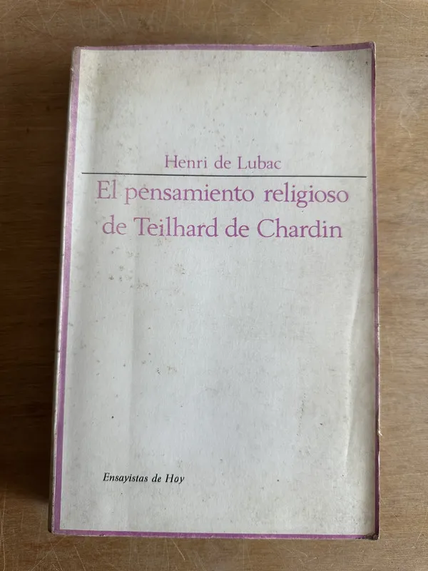 El pensamiento religioso Teilhard de Chardin- De Lubac (2n1
