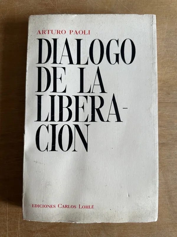 Dialogo de la liberacion - Paoli Arturo (2n1)