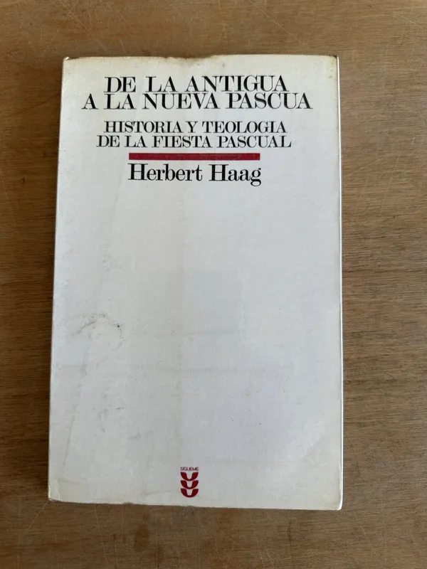 De la antigua a la nueva Pascua - Haag Herbert (2m3)