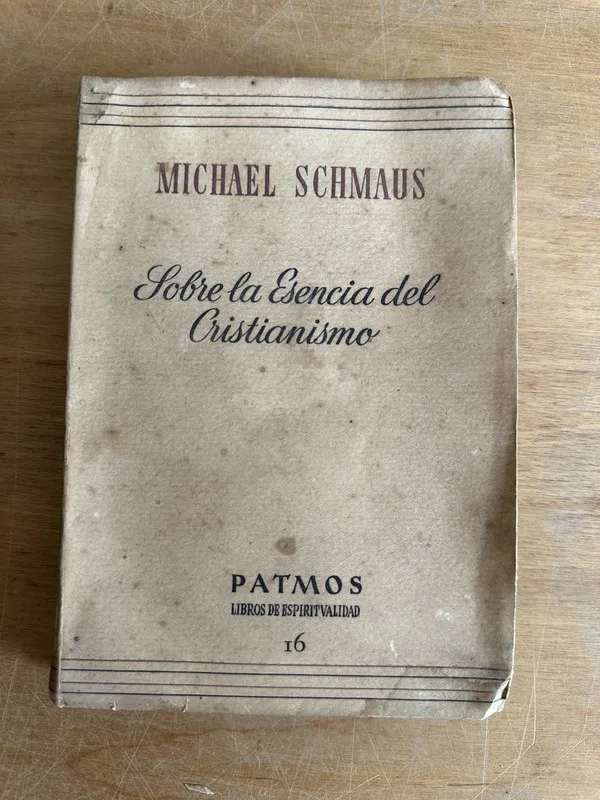 Sobre la esencia del cristianismo - Schmaus Michael (2m6)