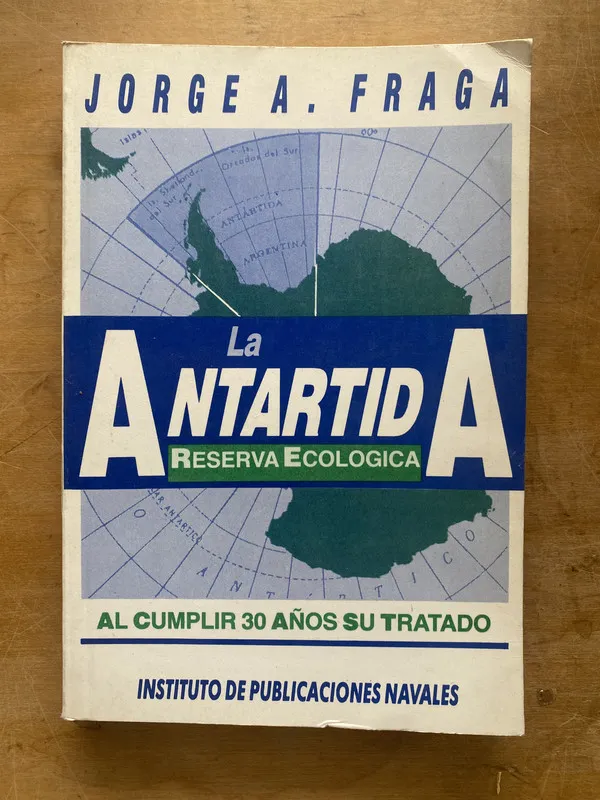 La antartida reserva ecologica - Fraga Jorge (LL5)