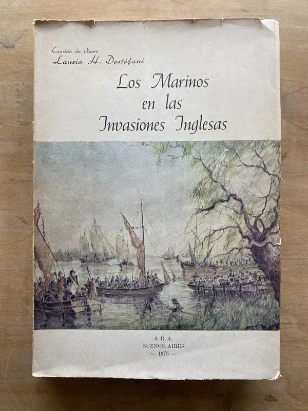 Los marinos en las invasiones inglesas - Destefani (LL0)