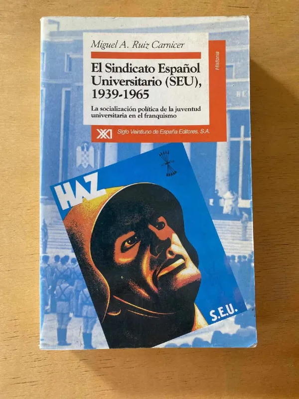 El Sindicato Español Universitario (seu)- Ruiz Carnicer (A6)