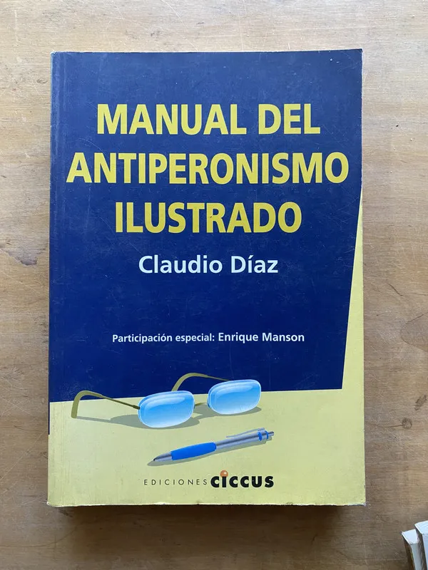Tapa de Manual del antiperonismo ilustrado - Diaz Claudio (LL0)