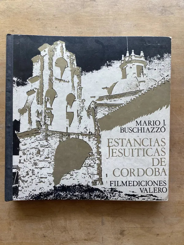 Estancias jesuiticas de Cordoba - Buschiazzo Mario J (LL0)