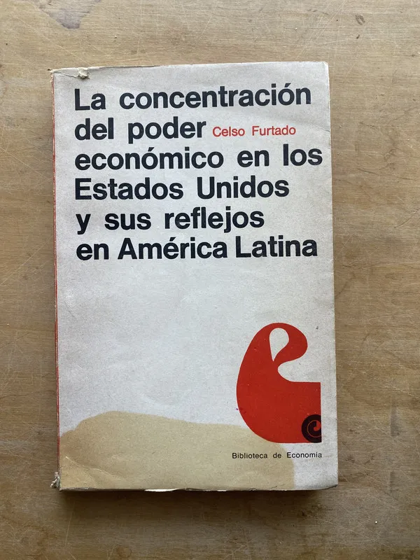La concentacion del poder economico en los est- Furtado(LL0