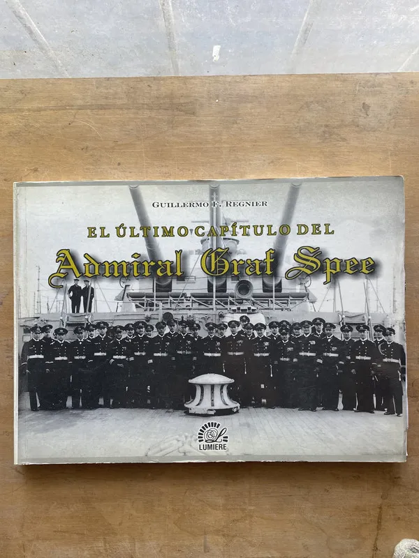 Tapa de El ultimo capitulo del Admiral Graf Spee - Regnie (LL0)