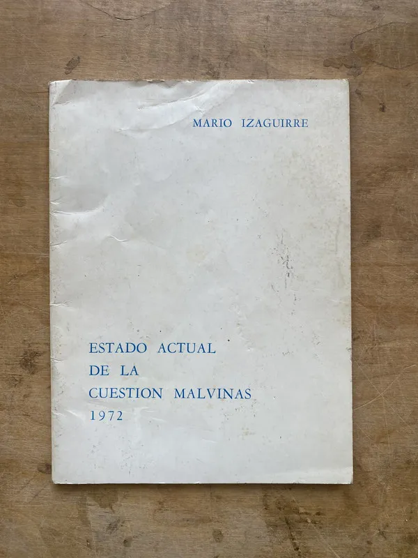 Estado actual de la cuestion malvinas 1972 - Izaguirre (zz4