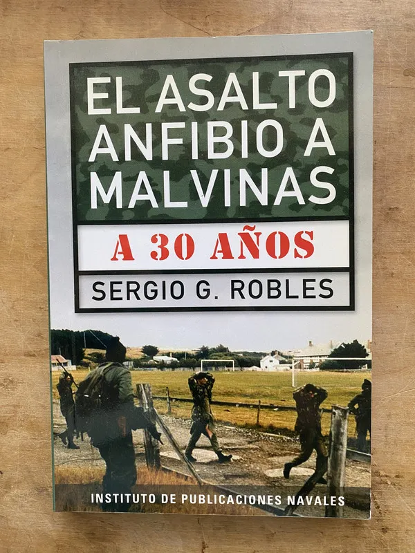 El asalto anfibio a malvinas a 30 años - Robles (zz4)